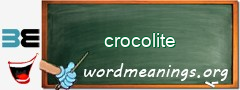 WordMeaning blackboard for crocolite